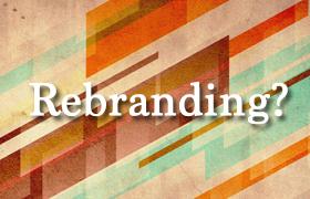 การทำธุรกิจ โดยกระบวนการ Rebranding?